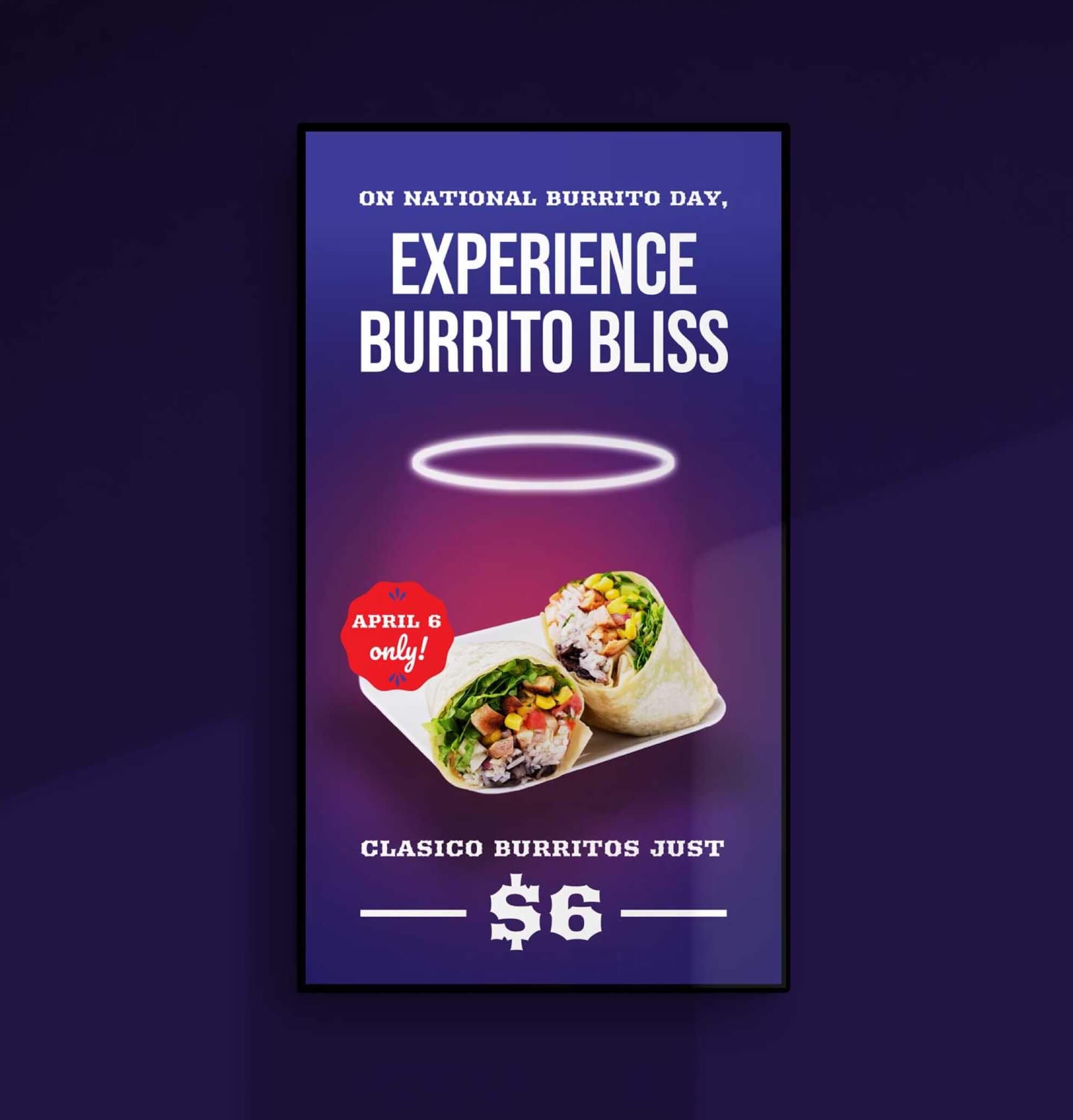 On National Burrito Day, Experience Burrito Bliss. April 6th Only. Clasico Burritos just $6